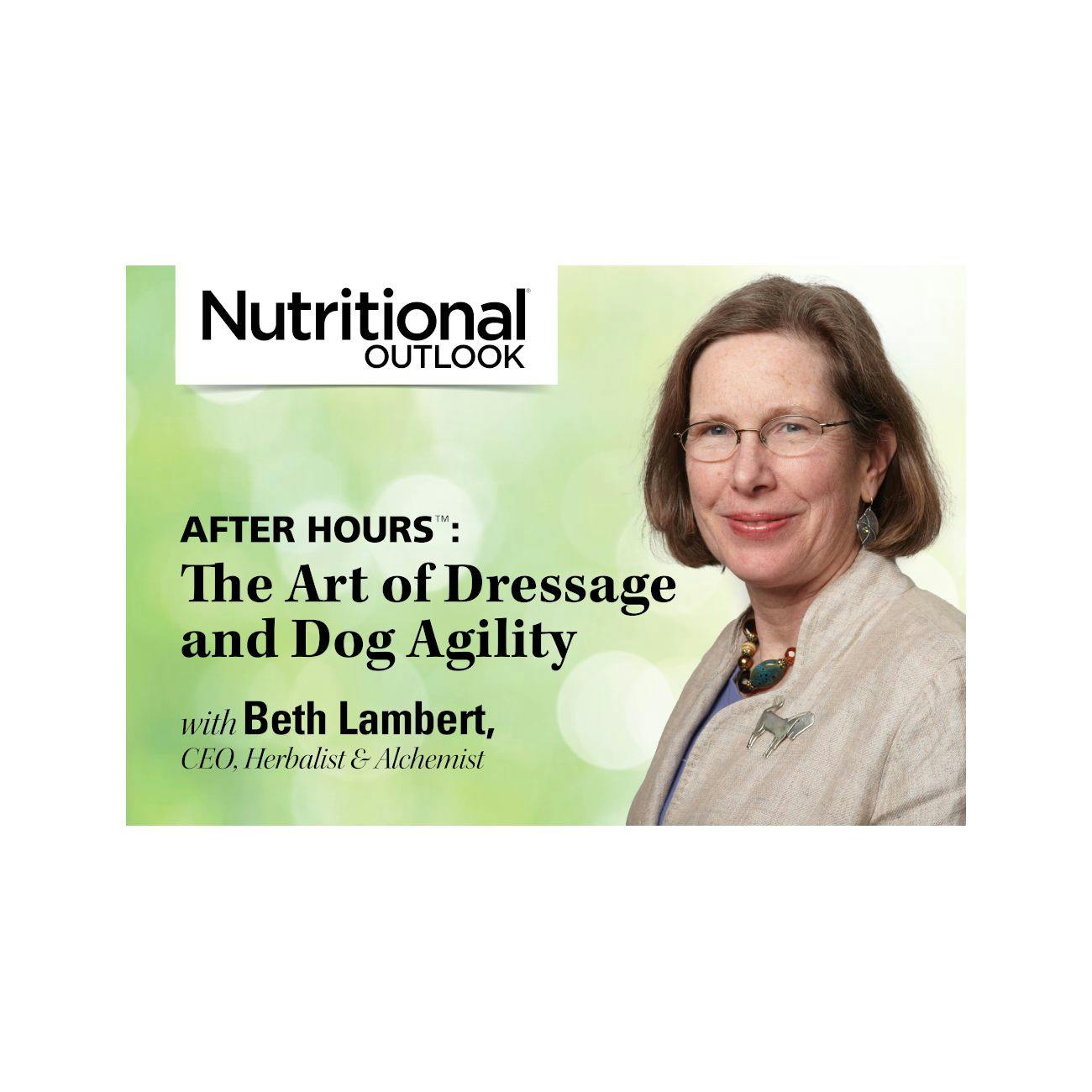 Nutritional Outlook’s “After Hours” Interview: The Art of Dressage and Dog Agility