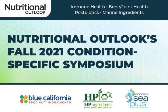 Nutritional Outlook's Fall 2021 Condition-Specific Symposium