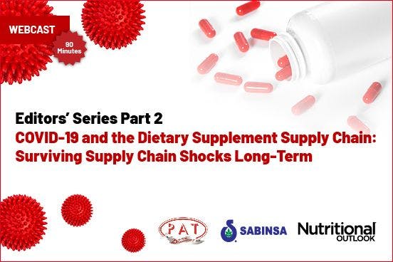 COVID-19 and the Dietary Supplement Supply Chain: Surviving Supply Chain Shocks Long-Term